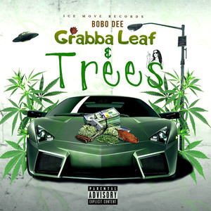 Grabba Leaf&Trees (Explicit)