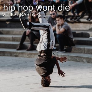 Hip Hop Wont Die