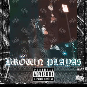 BROWN PLAYA$ (Explicit)