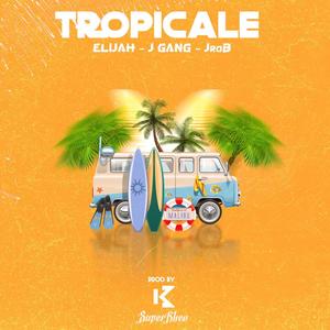 Tropicale (Explicit)