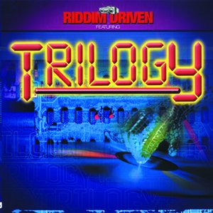 Riddim Driven: Trilogy