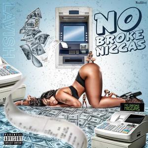 NO BROKE NIGGAS (Explicit)
