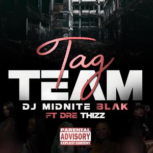 Tag Team (feat. Dre Thizz) [Explicit]