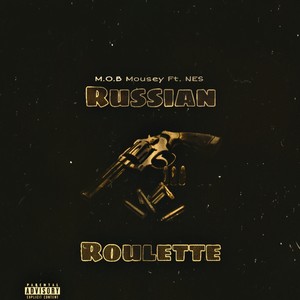 Russian Roulette (feat. NE$) [Explicit]