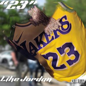 23" Like "JORDAN (Explicit)