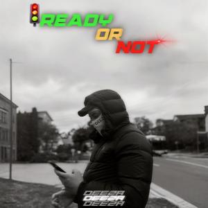 Ready Or Not (Explicit)
