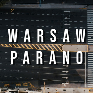 Warsaw Parano (Explicit)