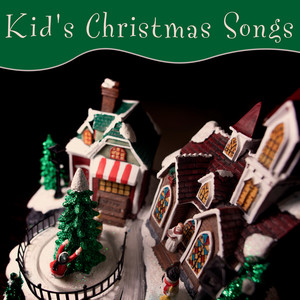 Kid's Christmas Songs