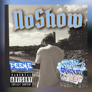 NO SHOW (Explicit)