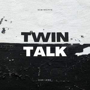 Twin Talk (Explicit)