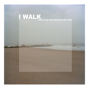 I Walk(feat. Sam Troilo & Sean Benedict)