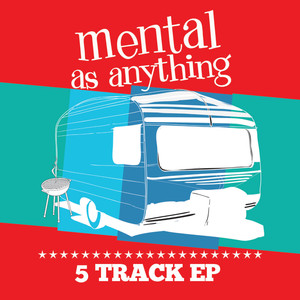 Mental as Anything (Explicit)