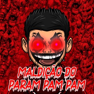 MALDIÇÃO DO PARAM PAM PAM (Explicit)