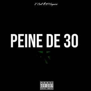 Peine De 30 (Explicit)