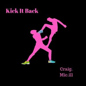 KickItBack. (feat. Mic.ill) (Explicit)