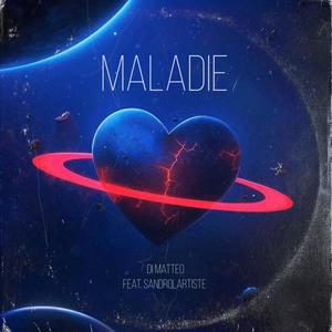 Maladie (feat. SandroLartiste) [Explicit]