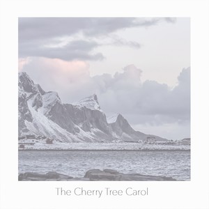 The Cherry Tree Carol