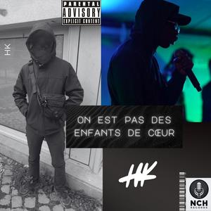 On est pas des enfants de cœur (feat. HK) (Explicit)