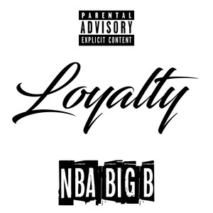 Loyalty (Explicit)