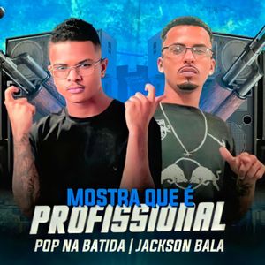 Mostra Que É Profissional (Explicit)