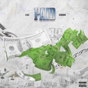 Paid (feat. 3xbravo.) [Explicit]