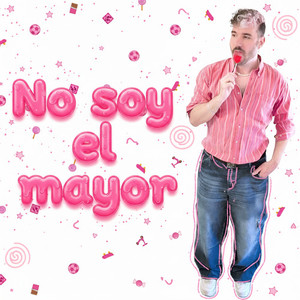 No soy el mayor