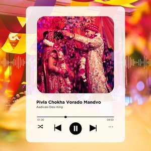 Pivla Chokha Vorado Mandvo