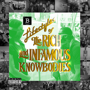 Lifestyles of the Rich & Infamous Knowbodies (Explicit)