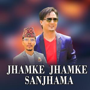 Jhamke Jhamke Sanjhama (feat. Bhuwan Pyasi)
