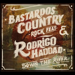 Down the River(feat. Rodrigo Haddad)