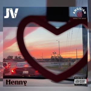 Henny (feat. Anguish) (Explicit)
