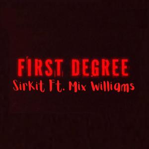 First Degree (feat. Mix Williams) [Explicit]