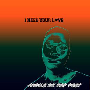 I need your love