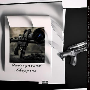 Underground Choppers (feat. JL, Loc Saint, King Iso, C-Mob & JayCrazii) (Explicit)
