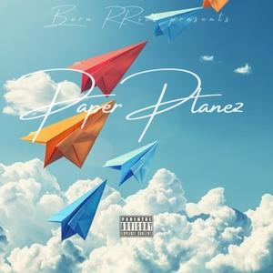 PAPER PLANEZ (Explicit)