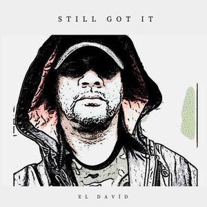 STILL GOT IT (Explicit)