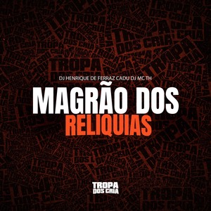 MAGRÃO DOS RELIQUIAS (Explicit)