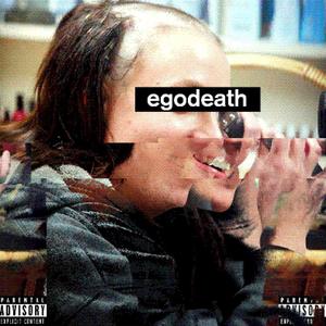 EGODEATH! (Explicit)