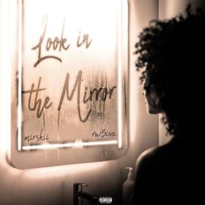 Look In the Mirror (feat. RW 5ive) (Explicit)