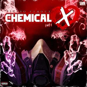 Chemical X, Pt. 1 (Explicit)