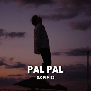 Pal Pal (Lofi Mix)