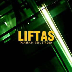 LIFTAS (feat. SEN & STR260) [Explicit]