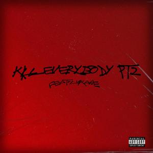 KILL EVERYBODY Pt. 2 (feat. Luikane) [New Version] [Explicit]