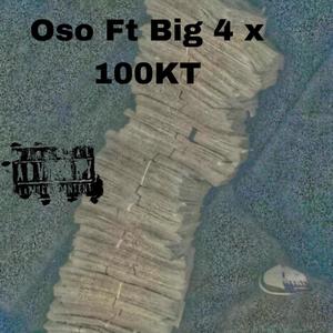Oso (feat. Big 4 & 100kt) [Explicit]