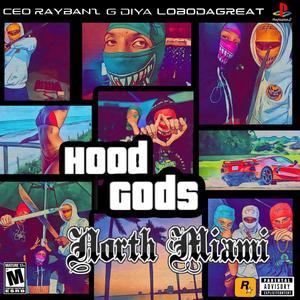 Hood Gods (feat. G Diya & CEO RayBanz) [Explicit]