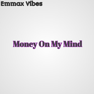 Money On My Mind