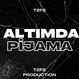 Altımda Pijama (Explicit)