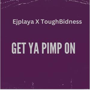 GET YA **** ON (feat. ToughBidness) (Explicit)