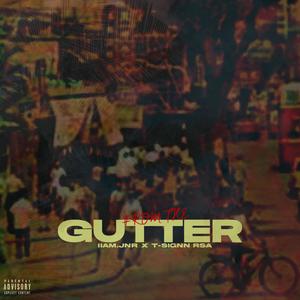 From The Gutter (feat. T-Signn RSA) [Explicit]