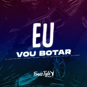 Eu Vou Botar (Eletrofunk|Explicit)